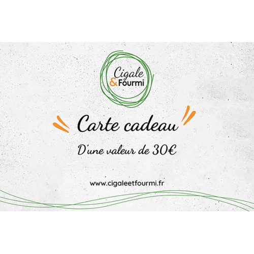 
  CARTE CADEAU D'UNE VALEUR DE 30€ - Carte cadeau - Cigale et Fourmi