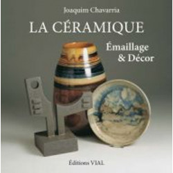 
  LA CERAMIQUE - EMAILLAGE ET DECOR - Livres sur l'émail céramique - Cigale et Fourmi